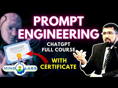 Prompt Engineering | FULL COURSE| FREE Certificate | ChatGPT | A.I | by MIND LABS