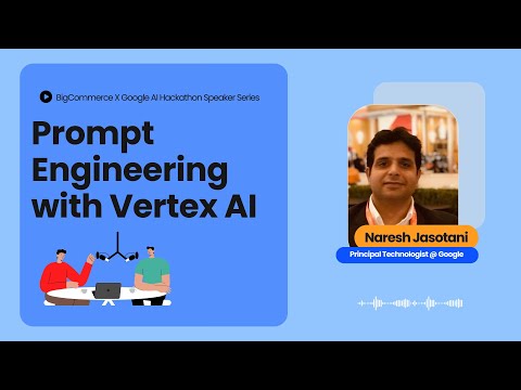 Prompt Engineering with Vertex AI