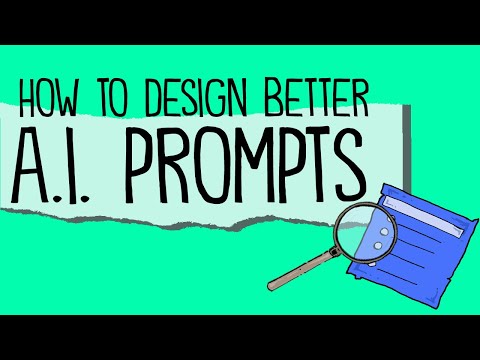 How to Design Better AI Prompts